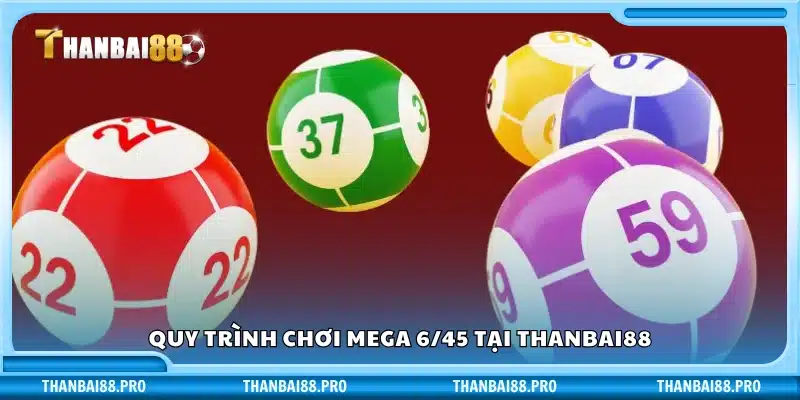 Hướng dẫn các bước tham gia Mega 6/45